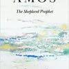 Amos: The Shepherd Prophet -Cheap Book Store 117 0012 0