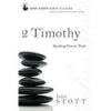 2 Timothy: Standing Firm In Truth -John Stott Bible Studies 1 2 Timothy: Standing Firm In Truth -John Stott Bible Studies -Cheap Book Store 117 0047 0