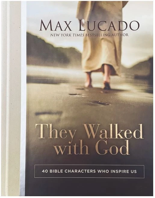 They Walked With God: 40 Bible Characters Who Inspire Us