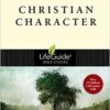 Christian Character; With 12 Studies -Lifeguide Bible Studies