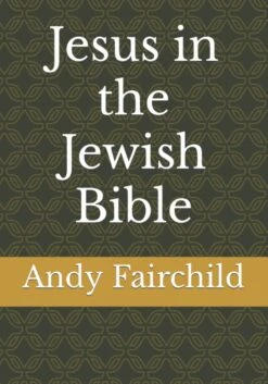 Jesus In The Jewish Bible