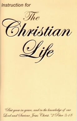 Instruction For The Christian Life