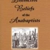 Distinctive Beliefs Of The Anabaptists -Cheap Book Store 118 0262 0