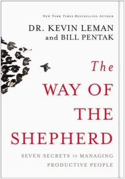 The Way Of The Shepherd: Seven Secrets To Managing Productive People
