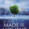 You Were Made For This Moment: Courage For Today And Hope For Tomorrow -Cheap Book Store 118 0439 0