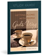 Getting Along With People God’s Way Study Guide
