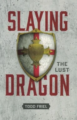 Slaying The Lust Dragon