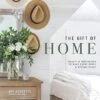 The Gift Of Home: Beauty And Inspiration To Make Every Space A Special Place -Cheap Book Store 118 0608 0 1
