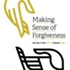 Making Sense Of Forgiveness: Moving From Hurt Toward Hope 1 Making Sense Of Forgiveness: Moving From Hurt Toward Hope -Cheap Book Store 118 0667 0 1