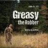 Greasy The Robber – Audio CD 2 Greasy The Robber – Audio CD -Cheap Book Store 118 0687 0