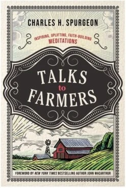 Talks To Farmers: Inspiring, Uplifting, Faith-Building Meditations