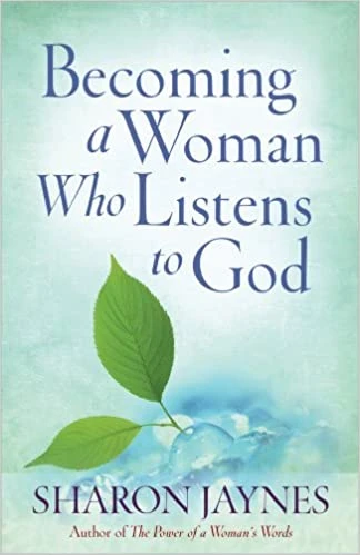Becoming A Woman Who Listens To God 3 Becoming A Woman Who Listens To God
