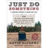Just Do Something: A Liberating Approach To Finding God’s Will