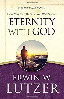 How You Can Be Sure You Will Spend Eternity With God