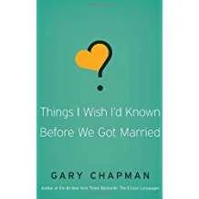 Things I Wish I’d Known Before We Got Married