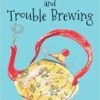 Tea And Trouble Brewing Paperback -Cheap Book Store 118 2543 0