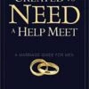 Created To Need A Help Meet -A Marriage Guide For Men 1 Created To Need A Help Meet -A Marriage Guide For Men -Cheap Book Store 118 3543 0