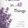 Faithful In All Things -Cheap Book Store 118 4085 0