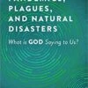 Pandemics, Plagues, And Natural Disasters: What Is God Saying To Us? -Cheap Book Store 118 9057 0