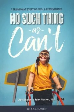 No Such Thing As Can’t: A Triumphant Story Of Faith And Perseverance