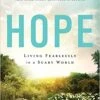 Hope: Living Fearlessly In A Scary World -Cheap Book Store 118 9108 0