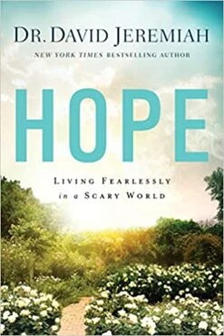 Hope: Living Fearlessly In A Scary World