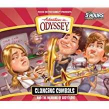 Clanging Cymbals… And The Meaning Of God’s Love -Adventures In Odyssey #54