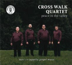 CD Peace In The Valley: A Capella Cross Walk