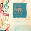 All The Happy Children CD -Bethesda Fellowship 1 All The Happy Children CD -Bethesda Fellowship -Cheap Book Store 140 0138 0