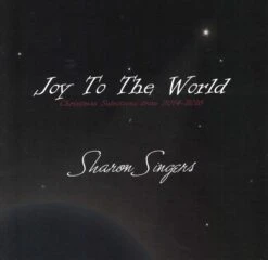 Joy To The World CD -Sharon Singers