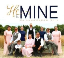 He Is Mine CD -Neuenschwander Family