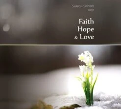 Faith Hope Love CD 2020 -Sharon Singers