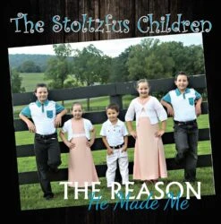 The Reason He Made Me CD -The Stoltzfus Children 2018