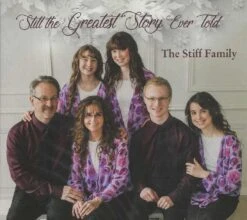 Still The Greatest Story Ever Told CD 2019 -Stiff Family