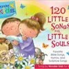 120 Little Songs For Little Souls -Wonder Kids