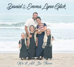We’ll All Be There Cd 2022 – Daniel & Emma Glick